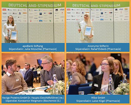 Fotos © MLU / Markus Scholz
o. l. Stifter: apoBank Stiftung, Stipendiatin: Julia Nischke (Pharmazie)
o. r. Stifterin: anonym, Stipendiatin: Rahaf Eldeeb (Pharmazie)
u. l. Stifter: Navigo Proteins GmbH, Geschäftsführer Dr. Haupts (rechts im Bild), Stipendiat: Konstantin Weigmann (Biochemie)
u. r. Stifter: Mibe GmbH, Stipendiatin: Luise Kögel (Pharmazie)